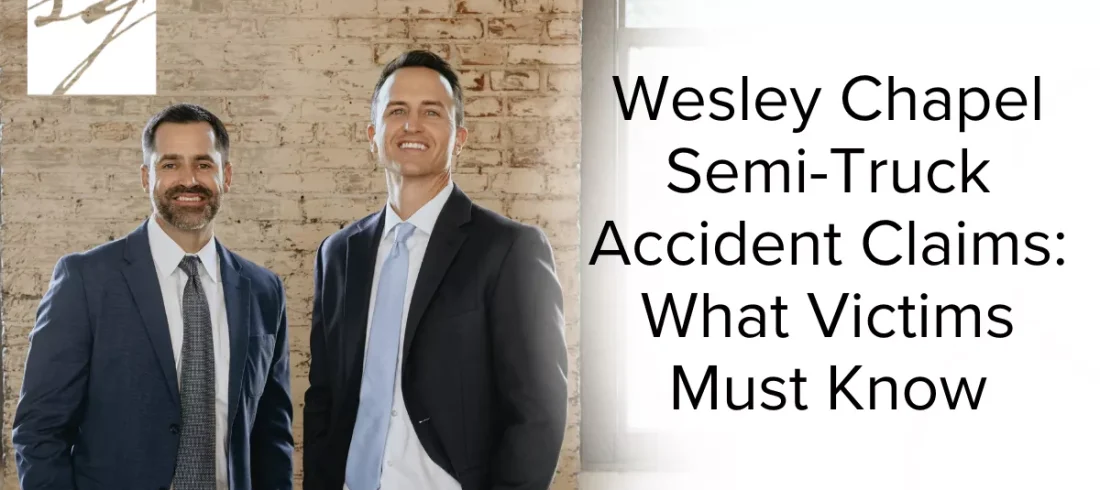 Wesley Chapel Semi-Truck Accident Claims What Victims Must Know Semi-truck accidents are among the most devastating and complex motor vehicle collisions on Florida’s roads. When a fully loaded tractor-trailer weighing up to 80,000 pounds crashes into a passenger vehicle, the outcome is almost always catastrophic. Wesley Chapel—located along major trucking routes including I-75, State Road 54, and State Road 56—sees a significant amount of commercial truck traffic, making semi-truck accidents all too common for local residents.
