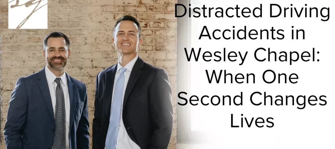 Distracted driving is one of the leading causes of serious and fatal car accidents in Florida. In Wesley Chapel, where traffic continues to increase along State Road 54, State Road 56, Bruce B. Downs Boulevard, and I-75, it takes only one moment of inattention for a driver to cause devastating injuries—or worse.