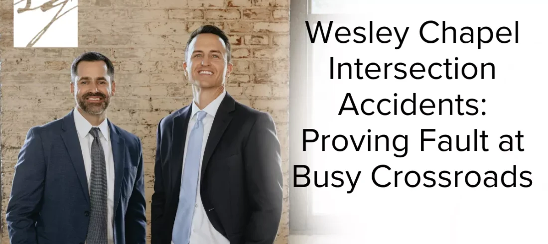 Intersections are some of the most dangerous places on the road—especially in rapidly growing areas like Wesley Chapel. With increased traffic along State Road 54, State Road 56, Bruce B. Downs Boulevard, and busy neighborhood connectors, intersection accidents occur far too often and frequently result in serious injuries. These crashes are also among the most hotly disputed when it comes to fault.