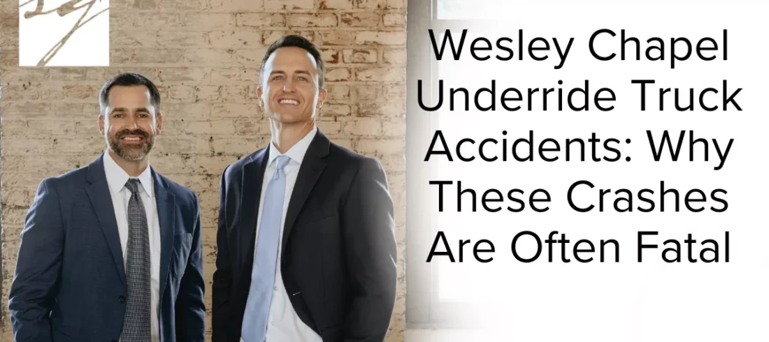 Underride truck accidents are some of the most catastrophic and deadly collisions on Florida roadways. In Wesley Chapel, where large commercial trucks frequently travel along I-75, State Road 54, and State Road 56, underride accidents pose a serious threat to drivers in passenger vehicles. When a car slides underneath a truck or trailer, the results are often fatal—or leave survivors with life-altering injuries.